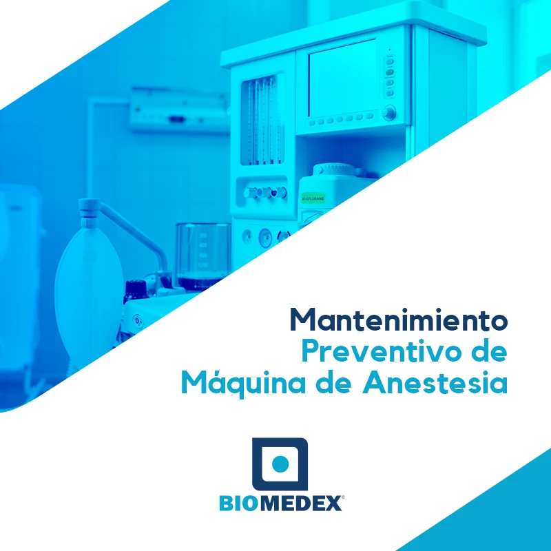 Mantenimiento Preventivo de Máquinas de Anestesia